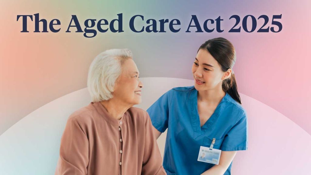 How the New 2025 Aged Care Act Impacts Rehabilitation Services